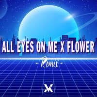 Vina Mix - ALL EYES ON ME x FLOWER (JAPAN REMIX)