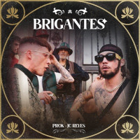 Prok & JC Reyes - Brigantes