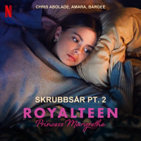 Chris Abolade, Amara & Bargee - Skrubbsår Pt. 2 (From the Netflix Original Film "Royalteen: Princess Margrethe")