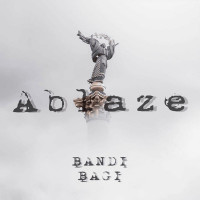 Bandi&Bagi - Ablaze