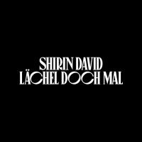 Shirin David - Lächel Doch Mal