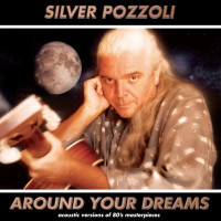 Silver Pozzoli - Around My Dream