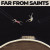 Far From Saints - Screaming Hallelujah