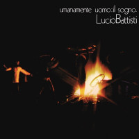 Lucio Battisti - Umanamente uomo: il sogno