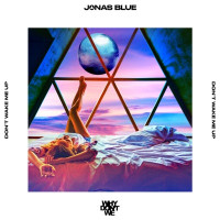 Jonas Blue & Why Don't We - Don’t Wake Me Up