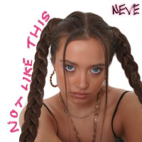 NEVE - Not Like This