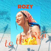 ROZY - TO THE SEA