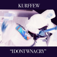 kurffew - I Dont Wna Cry (Haste)