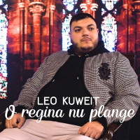 Leo Kuweit - O regina nu plange