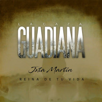 Jxta Martin - Reina de tu vida (La Caza Guadiana)