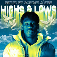 Prinz & Gabriela Bee - Highs & Lows