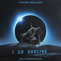 Frank Walker - I Go Dancing (feat. Ella Henderson) [Acoustic]