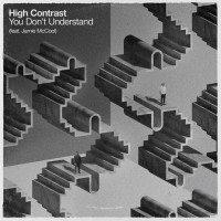 High Contrast - You Don't Understand (feat. Jamie McCool) [Radio Edit]