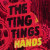 The Ting Tings - Hands