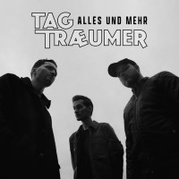 Tagtraeumer - Alles und mehr