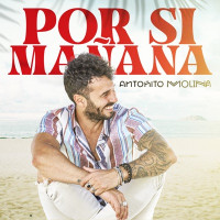 Antoñito Molina - Por si mañana