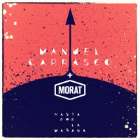 Manuel Carrasco & Morat - Hasta Por La Mañana