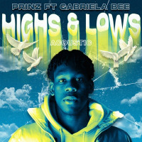 Prinz & Gabriela Bee - Highs & Lows (Acoustic)