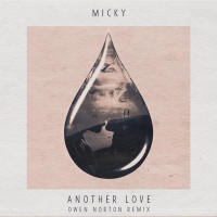 Micky - Another Love (Owen Norton Remix)