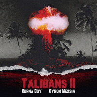 Burna Boy & Byron Messia - Talibans II