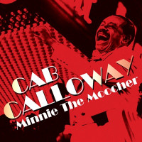 Cab Calloway - Minnie The Moocher