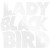 Lady Blackbird - Baby I Just Don't