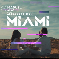 Manuel Riva - Miami (feat. Alexandra Stan)