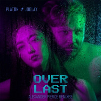 Platon & Joolay - Last (Alexander Pierce Remix)