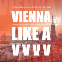 The Beachballs - Vienna (Like a V V V V) [DJ Stari & DJ Tobi Rudig Remix]