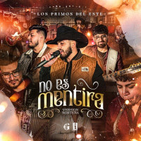 Los Primos Del Este - No Es Mentira (Version Norteña)