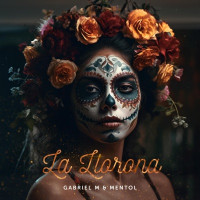 Gabriel M & Mentol - La Llorona