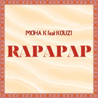 Moha K & Kouz1 - Rapapap