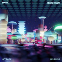 Jay Park & NINGNING - WYA