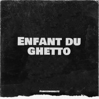 ParoxingBeatz - Enfant Du Ghetto