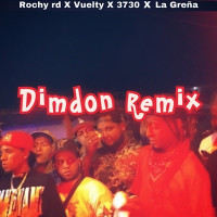 Rochy RD, Treintisiete & La Greña - Dimdon (feat. Vuelty) [Remix]