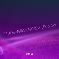 Wayne - SUPARO (SPEED UP)