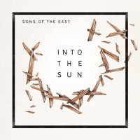 Sons Of The East - Into the Sun (Radio Edit)
