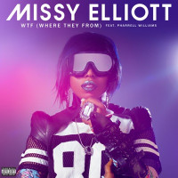 Missy Elliott - WTF (Where They From) [feat. Pharrell Williams]