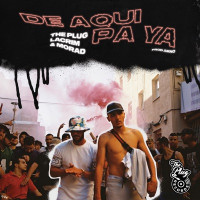 The Plug, Lacrim & Morad - De Aquí pa' Ya