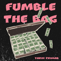 Yarin Primak - Fumble the Bag