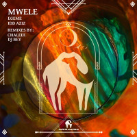 Egeme, Idd Aziz & Cafe De Anatolia - Mwele (Chaleee Remix)