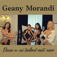 Geany Morandi - Daca n-ai talent esti rece