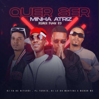 Menor MC, DJ Fb de Niteroi & PL Torvic - Quer Ser Minha Atriz (feat. DJ Lc do Martins)