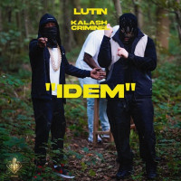 Lutin & Kalash Criminel - IDEM