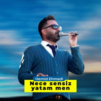 Hemid Ehmedi - Nece Sansiz Yatam Men