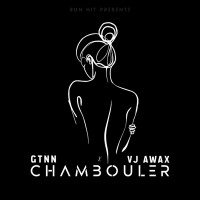 VJ Awax & Gtnn - Chambouler