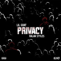 Lil Goat - Privacy (feat. RALAN STYLES)