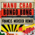 Manu Chao & Francis Mercier - Bongo Bong (Francis Mercier Remix)