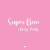 Lovey - Super Bass X Body Party