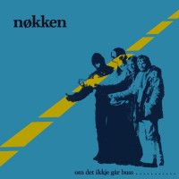 Nøkken - Om Det Ikkje Går Buss (Remastered)